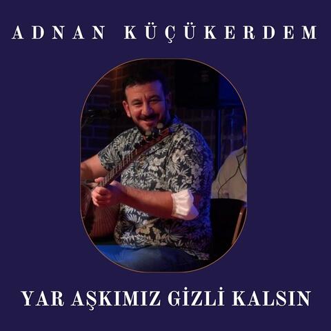 Yar Aşkımız Gizli Kalsın