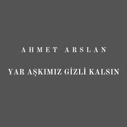 Yar Aşkımız Gizli Kalsın