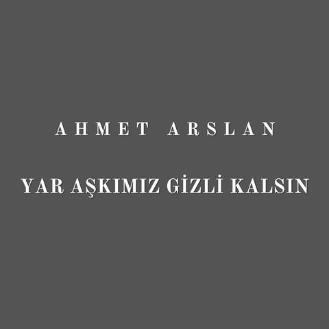 Yar Aşkımız Gizli Kalsın
