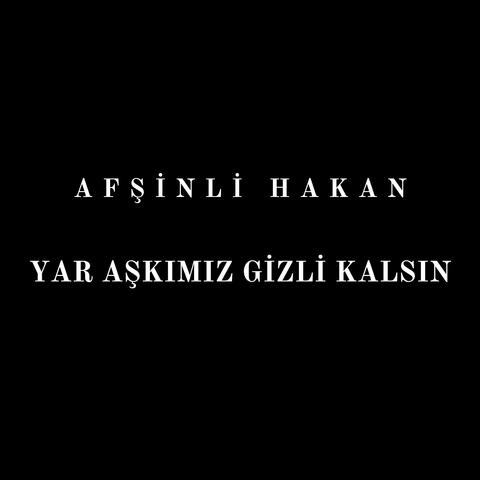 Yar Aşkımız Gizli Kalsın