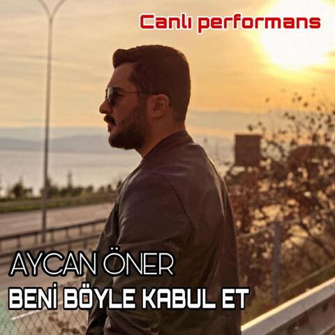 Beni Böyle Kabul Et