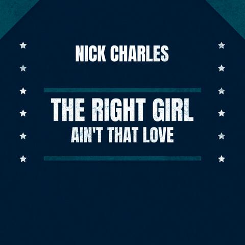 The Right Girl / Ain't That Love
