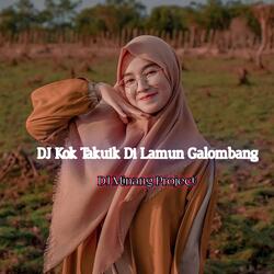 DJ Kok Takuik Di Lamun Galombang