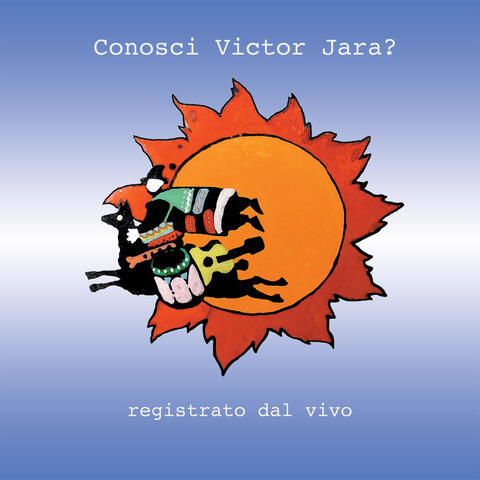 Conosci Victor Jara?