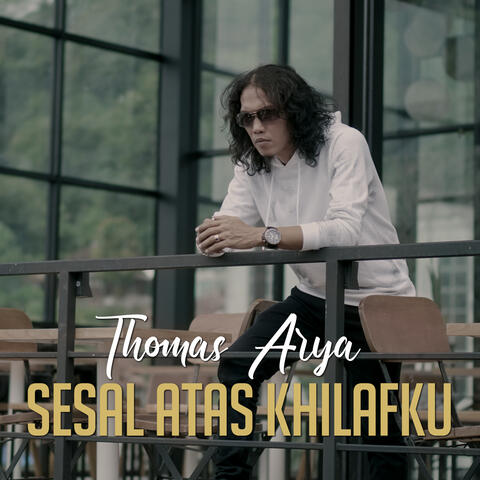 Sesal Atas Khilafku