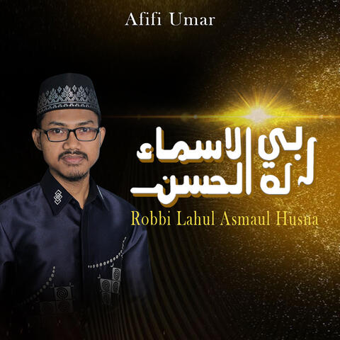 Robbi Lahul Asmaul Husna