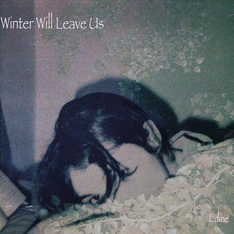 Winter Will Leave Us