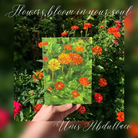 Flowers Bloom in Your Soul