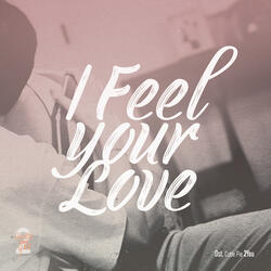 I Feel Your Love