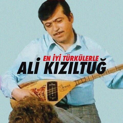 En İyi Türkülerle Ali Kızıltuğ