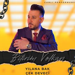 Yılana Bak / Çek Deveci