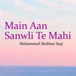 Main Aan Sanwli Te Mahi