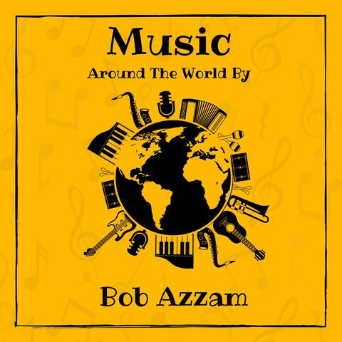 Music around the World by Bob Azzam