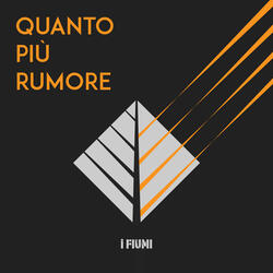 Quanto più rumore