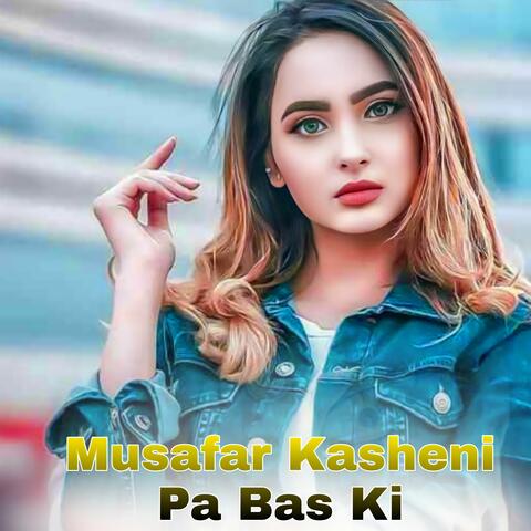 Musafar Kasheni Pa Bas Ki