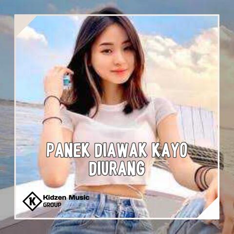 Panek Diawak Kayo Diurang