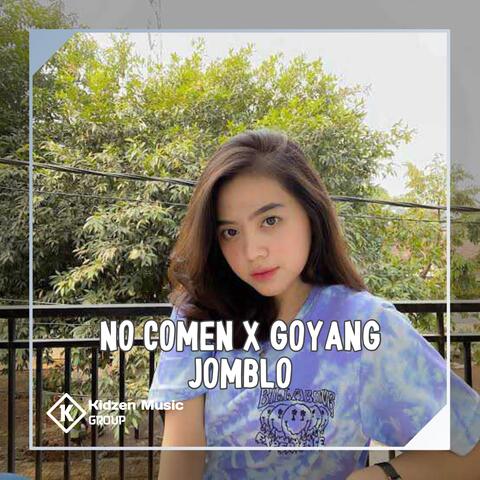 No Comen / Goyang Jomblo