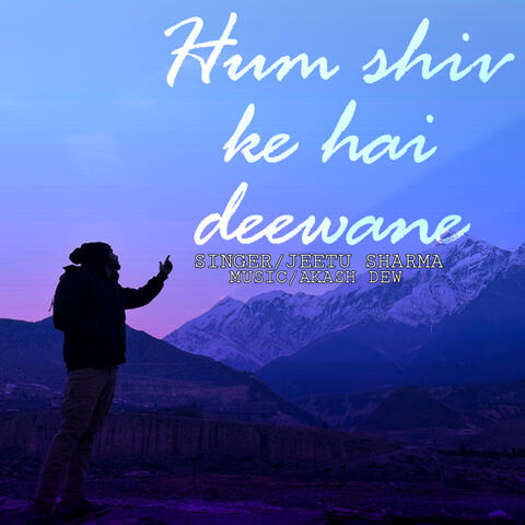 Hum Shiv Ke Hai Deewane