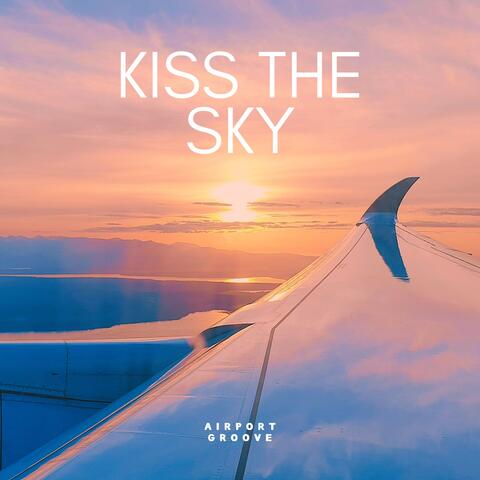 Kiss the Sky