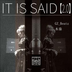 It Is Said