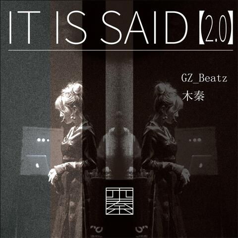 It Is Said
