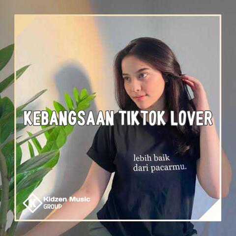 Kebangsaan Tiktok Lover 2023