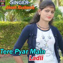 Tere Pyar Main Ladli