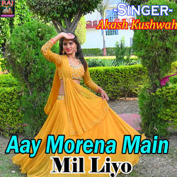 Aay Morena Main Mil Liyo