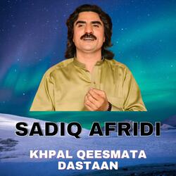 Khpal Qeesmata Dastaan