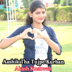 Aashik Tha Tujpe Kurban