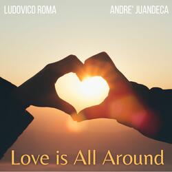 Love Is All Around