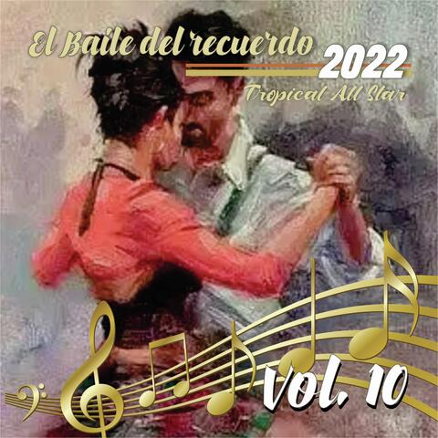 El Baile del Recuerdo 2022, Vol.10