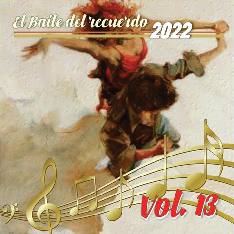 El Baile del Recuerdo 2022, Vol.13
