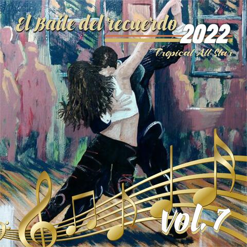 El Baile del Recuerdo 2022, Vol.7