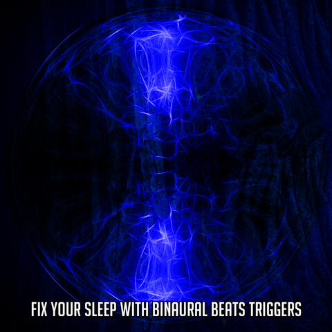 Fix Your Sleep With Binaural Beats Triggers