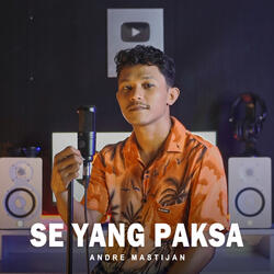 Se Yang Paksa