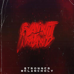 Stronger Melancholy
