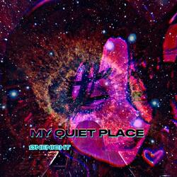 MY QUIET PLACE