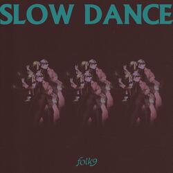 Slow Dance
