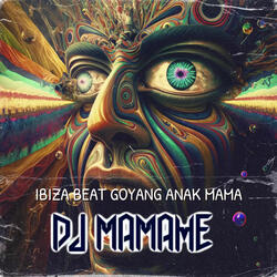 IBIZA BEAT GOYANG ANAK MAMA