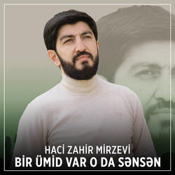 Bir Ümid Var O Da Sənsən