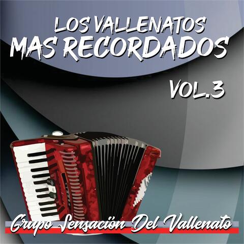 LOS VALLENATOS MAS RECORDADOS, Vol.3