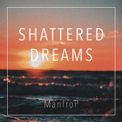 Shattered Dreams