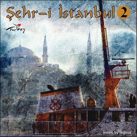Şehr-i İstanbul - 2