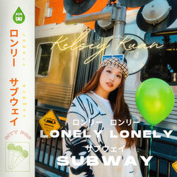 Lonely Lonely Subway