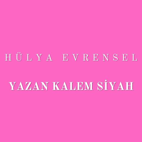 Yazıyorum Seni Kalem Elimde