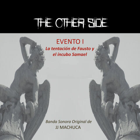 The Other Side Evento 1: La Tentación de Fausto y el Íncubo Samael