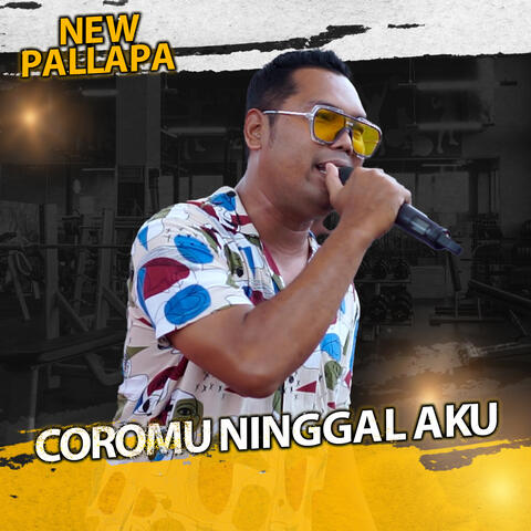Coromu Ninggal Aku