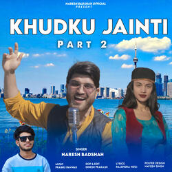 Khudku Jainti, Pt. 2