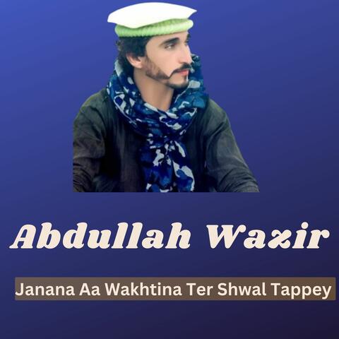 Janana Aa Wakhtina Ter Shwal Tappey